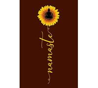 Namaste: Sonnenblumen Yoga Notizbuch für Yogis und Yoginis, Meditation Notizheft oder Journal
