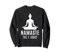 Namaste The F Away Meditazione Sarcastica Buddismo Felpa