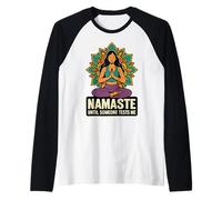 Namaste Until Someone Mest Me Design Divertente per Lo Yoga Maglia con Maniche Raglan