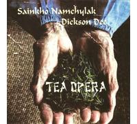 Namchylak, Sainkho & Dickson Dee - Tea Opera