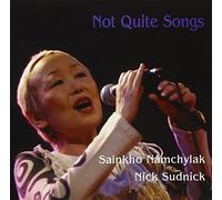 Namchylak, Sainkho & Nick Sudnick - Not Quite Songs