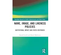 Name, Image, and Likeness Policies: Institutional Impact and States Responses