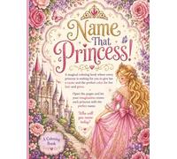 Name That Princess: Every Princess needs a name and you get to choose!