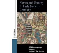 Names and Naming in Early Modern Germany
