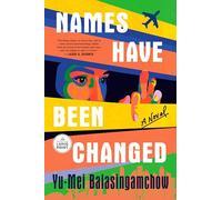 Names Have Been Changed: A Novel
