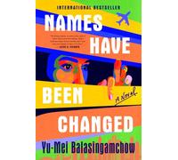 Names Have Been Changed: A Novel