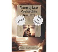 Names of Jesus - Christmas Edition Word Search: Word Searches with Easy to Read Print about Christmas Faith, Holiday Devotion, Scripture Names and ... for the Holiday, Vacation and Relaxation.