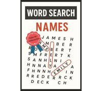 Names Word Search Book: Find many names in this word search book as you can and perhaps your own name in this book