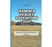 Namibia Desert Expedition 2026: Sossusvlei Dunes and Etosha Wildlife