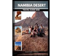 NAMIBIA DESERT TRAVEL GUIDE 2026