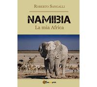 Namibia. La mia Africa