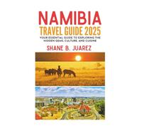 NAMIBIA TRAVEL GUIDE 2025