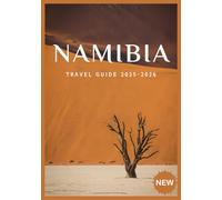 NAMIBIA TRAVEL GUIDE 2025-2026