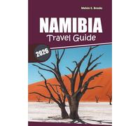 Namibia Travel Guide 2026: Essential Tips and Itinerary for Exploring Wildlife, Adventures, and Cultural Discoveries in Southern Africa