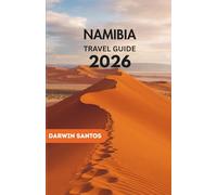 NAMIBIA Travel Guide 2026: Unveil Breathtaking Landscapes, Thrilling Safaris, Hidden Gems, and Rich Culture for the Ultimate African Adventure