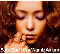 Namie Amuro - Baby Don T Cry