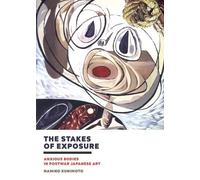 Namiko Kunimoto The Stakes of Exposure (Tascabile)