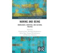 Naming and Being: Knowledges, Identities, and Cultural Politics