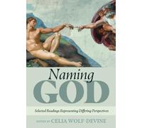 Naming God: Selected Readings Representing Differing Perspectives
