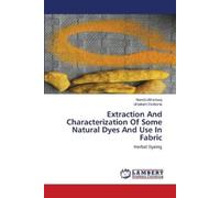 Namita Bhardwaj Extraction And Characterization Of Some Natural Dyes (Tascabile)