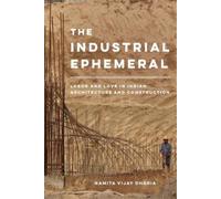 Namita Vijay Dharia The Industrial Ephemeral (Tascabile)