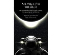 Scramble for the Skies: The Great Power Competition to Control the Resources