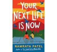 Namrata Patel Your Next Life Is Now (Tascabile)
