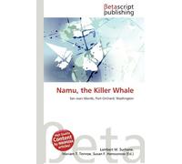 Namu, the Killer Whale: San Juan Islands, Port Orchard, Washington