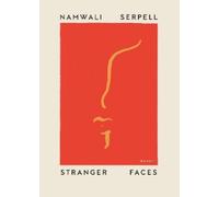 Namwali Serpell Stranger Faces (Tascabile) Undelivered Lectures