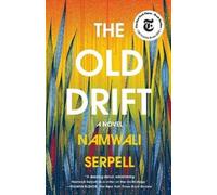 Namwali Serpell The Old Drift (Tascabile)