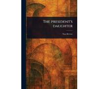 Nan Britton The President's Daughter (Copertina rigida)