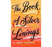 Nan Fischer The Book of Silver Linings (Tascabile)