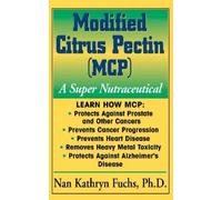 Nan Kathryn Fuchs Modified Citrus Pectin (MCP) (Copertina rigida)