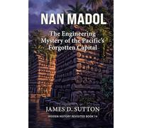 Nan Madol: The Engineering Mystery of the Pacific's Forgotten Capital