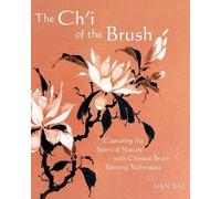Nan Rae The Ch'i of the Brush (Tascabile)