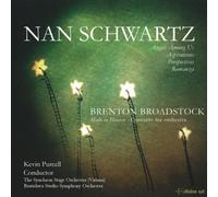 Nan Schwartz Nan Schwartz/Brenton Broadstock: Orhestral Music (CD) Album