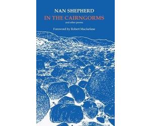 Nan Shepherd In The Cairngorms (Tascabile)