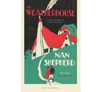 Nan Shepherd The Weatherhouse (Tascabile) Canons