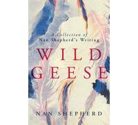 Nan Shepherd Wild Geese (Tascabile)