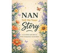 Nan tell me your story: A guided journal for her life & love