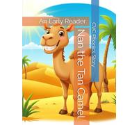 Nan the Tan Camel: An Early Reader CVC Phonics Story