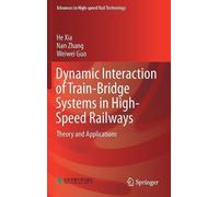 Nan Zhang Weiwe Dynamic Interaction of Train-Bridge Systems i (Copertina rigida)