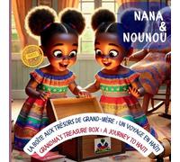 Nana and Nounou: Nana et Nounou : la Boîte aux Trésors de Grand-Mère : Un Voyage en Haïti