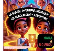 Nana and Nounou: Nana et Nounou : La grande aventure historique