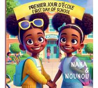 Nana and Nounou's First Day of School: Premier jour d'école de Nana et Nounou