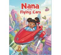 Nana and the Flying Cars: A Fun and Educational Coloring Story Adventure About the Future of Transportation