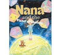 Nana and the Planet of Chances: A magical adventure where every choice follows the rules of chance