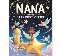 Nana and the Star Post Office: A Magical Coloring Storybook about Kind Words and Cosmic Adventures