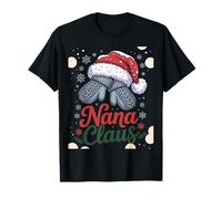 Nana Claus Funny Christmas Matching Family Holiday Outfit Maglietta