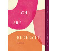 You Are Redeemed: Devotions for Living a Whole New Life